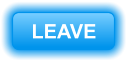LEAVE